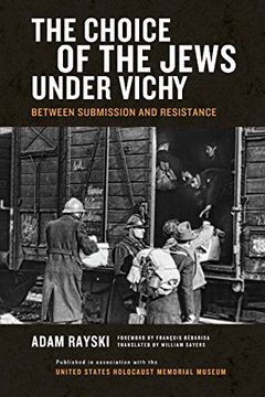 portada Choice of the Jews Under Vichy, The: Between Submission and Resistance (en Inglés)