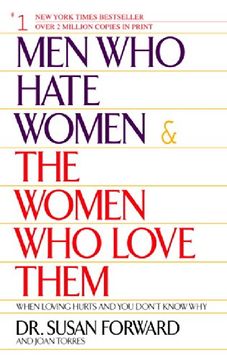 portada Men who Hate Women and the Women who Love Them: When Loving Hurts and you Don't Know why (en Inglés)