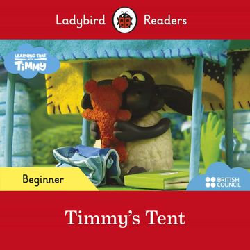 portada Ladybird Readers Beginner Level - Timmy Time: Timmy'S Tent (Elt Graded Reader) (en Inglés)