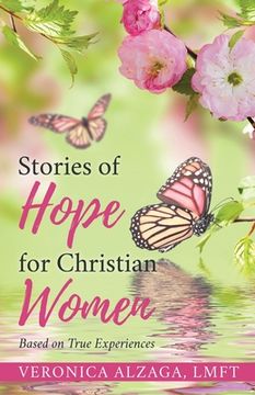 portada Stories of Hope for Christian Women: Based on True Experiences (en Inglés)