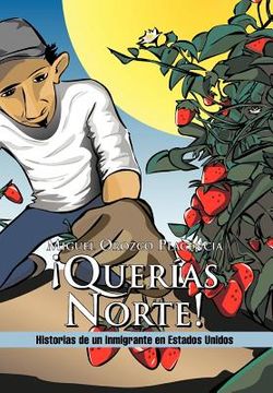 portada Quer as Norte! Historias de un Inmigrante en Estados Unidos (in Spanish)