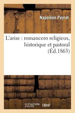 portada L'Arise: Romancero Religieux, Historique Et Pastoral (en Francés)