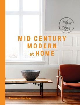 portada Mid-Century Modern at Home: A Room-by-Room Guide (in English)