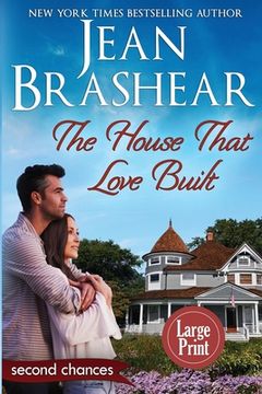 portada The House That Love Built (Large Print Edition): A Second Chance Romance (in English)