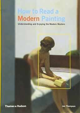 portada How to Read a Modern Painting: Understanding and Enjoying the Modern Masters: Understanding and Enjoying 20Th Century art (en Inglés)