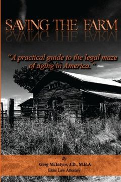 portada Saving the Farm: A practical guide to the legal maze of aging in America.