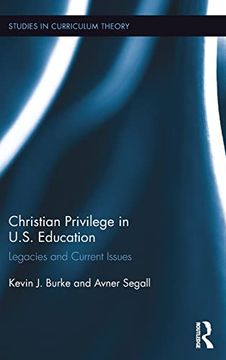 portada Christian Privilege in U. S. Education: Legacies and Current Issues (Studies in Curriculum Theory Series) (en Inglés)