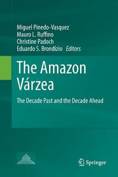 portada The Amazon Várzea: The Decade Past and the Decade Ahead (en Inglés)