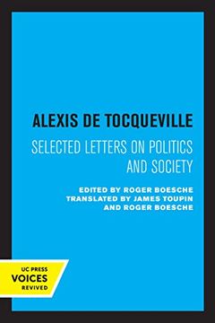 portada Alexis de Tocqueville: Selected Letters on Politics and Society (en Inglés)