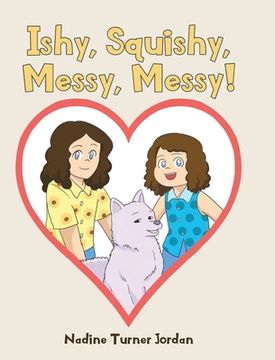 portada Ishy, Squishy, Messy, Messy! (en Inglés)