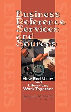 portada Business Reference Services and Sources: How end Users and Librarians Work Together (en Inglés)