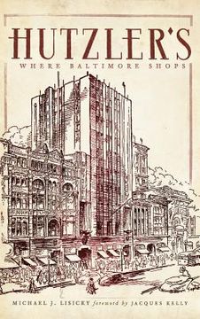 portada Hutzler's: Where Baltimore Shops (en Inglés)