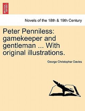 portada peter penniless: gamekeeper and gentleman ... with original illustrations. (en Inglés)