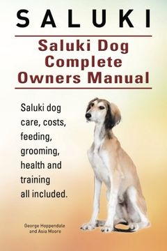 portada Saluki. Saluki Dog Complete Owners Manual. Saluki book for care, costs, feeding, grooming, health and training. (en Inglés)