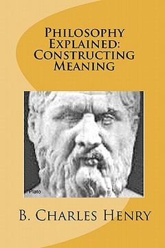 portada philosophy explained: constructing meaning (en Inglés)