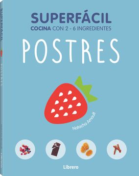 portada Superfacil Postres- Cocina con 3-6 Ingredientes (in Spanish)