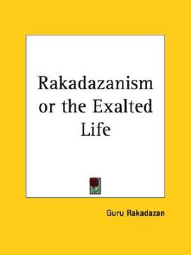 portada rakadazanism or the exalted life