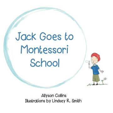 portada Jack Goes to Montessori School (en Inglés)