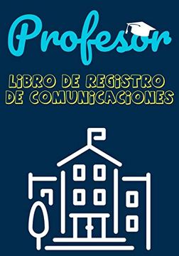 portada Profesor Libro de Registro de Comunicaciones: Registre Todos los Detalles de los Estudiantes, Padres, Contactos de Emergencia y Médicos