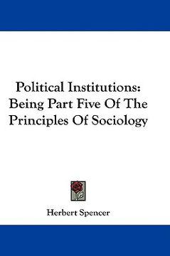 portada political institutions: being part five of the principles of sociology (en Inglés)