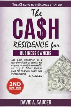 portada The CA$H Residence for Business Owners (en Inglés)