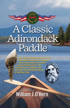 portada A Classic Adirondack Paddle: Including a Visit with Noah John Rondeau the Hermit of Cold River Flow (en Inglés)