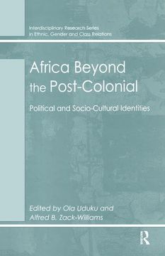 portada Africa Beyond the Post-Colonial: Political and Socio-Cultural Identities (Interdisciplinary Research Series in Ethnic, Gender and Class Relations) (en Inglés)