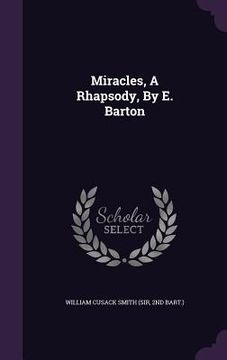 portada Miracles, A Rhapsody, By E. Barton (in English)