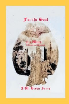 portada For the Soul of a Witch: A Romance of Badenoch (in English)