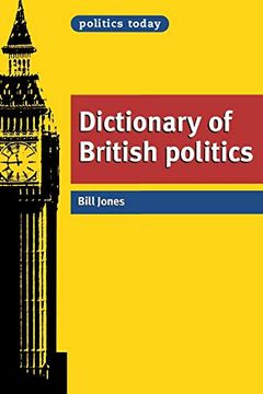 portada Dictionary of British Politics (Politics Today) (in English)