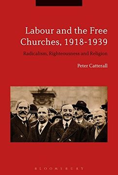 portada the labour party and the free churches 1918-1939: the distinctiveness of british socialism (in English)