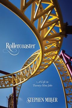 portada Rollercoaster: A Life in Twenty-Nine Jobs (en Inglés)