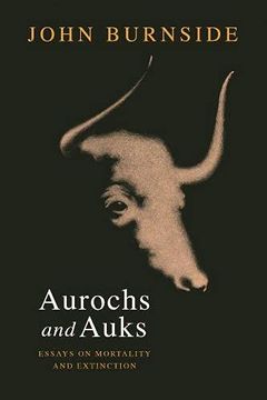 portada Aurochs and Auks: Essays on Mortality and Extinction (in English)