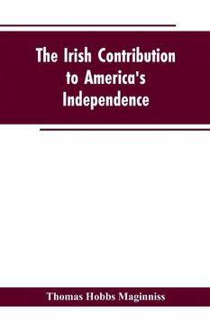 portada The Irish Contribution to Americas Independence (en Inglés)