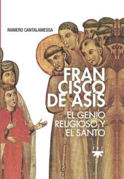 portada Francisco de Asís: El Genio Religioso y el Santo (Fuera de Colección)