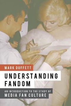 portada understanding fandom: an introduction to the study of media fan culture (en Inglés)
