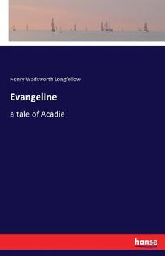 portada Evangeline: a tale of Acadie (en Inglés)