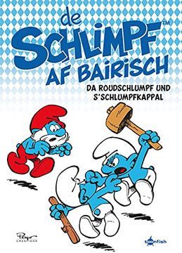 portada De Schlimpf af Bairisch: Da Roudschlumpf und S'schlumpfkappal: Die Schlümpfe Mundart 3 (en Alemán)