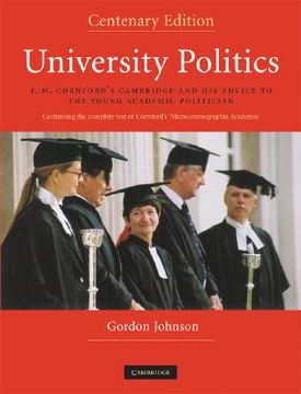 portada university politics: f.m. cornford's cambridge and his advice to the young academic politician