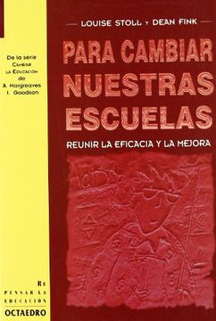 portada Para Cambiar Nuestras Escuelas: Reunir la Eficacia y la Mejora (in Spanish)