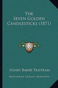 portada the seven golden candlesticks (1871) the seven golden candlesticks (1871) (en Inglés)