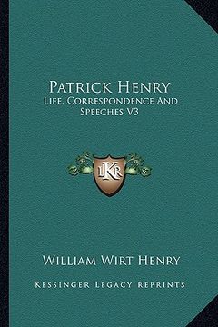 portada patrick henry: life, correspondence and speeches v3 (in English)