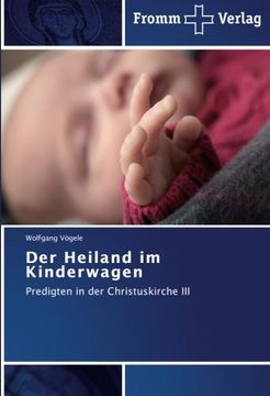 portada Der Heiland im Kinderwagen: Predigten in der Christuskirche III
