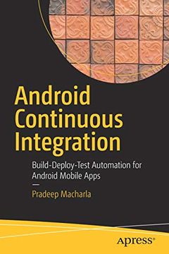 portada Android Continuous Integration: Build-Deploy-Test Automation for Android Mobile Apps (en Inglés)