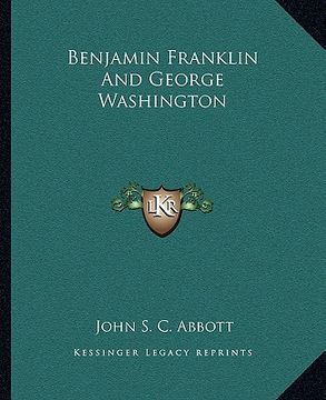 portada benjamin franklin and george washington (en Inglés)