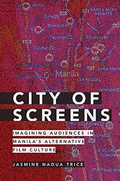 portada City of Screens: Imagining Audiences in Manila'S Alternative Film Culture (en Inglés)