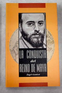 portada La Conquista del Reino de Maya (in Spanish)