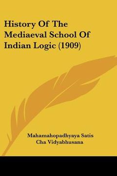 portada history of the mediaeval school of indian logic (1909) (en Inglés)