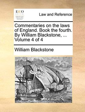 portada Commentaries on the Laws of England. Book the Fourth. By William Blackstone,. Volume 4 of 4 (in English)