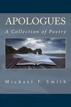portada Apologues: A Collection of Poetry (en Inglés)
